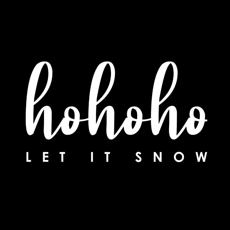 Hohoho Let It Snow (blanc)