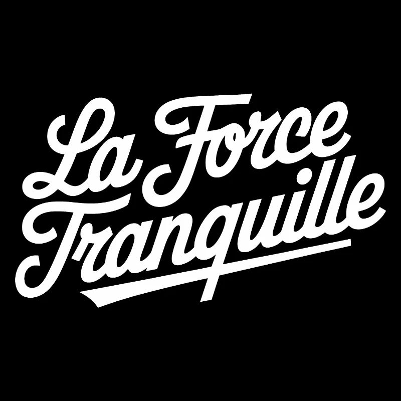 La force tranquille