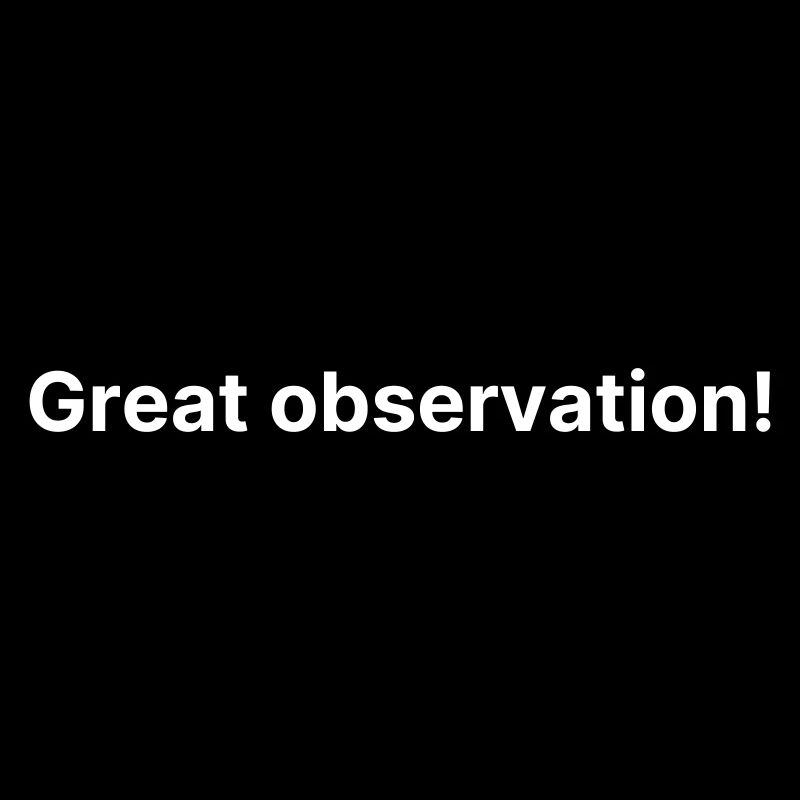 Great observation!