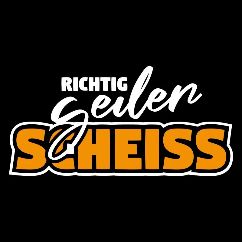 Richtig Geiler Scheiss - Party Fun Sauf Spruch