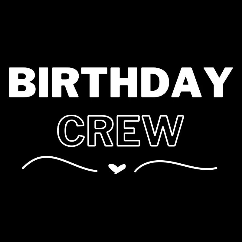 Birthday Crew