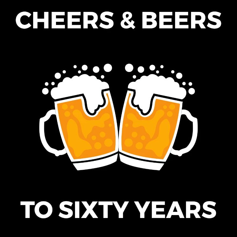 Cheer & Beers to sixty years