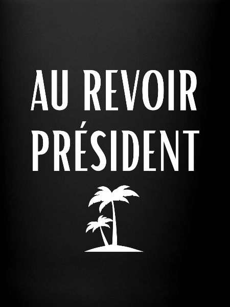 au revoir président