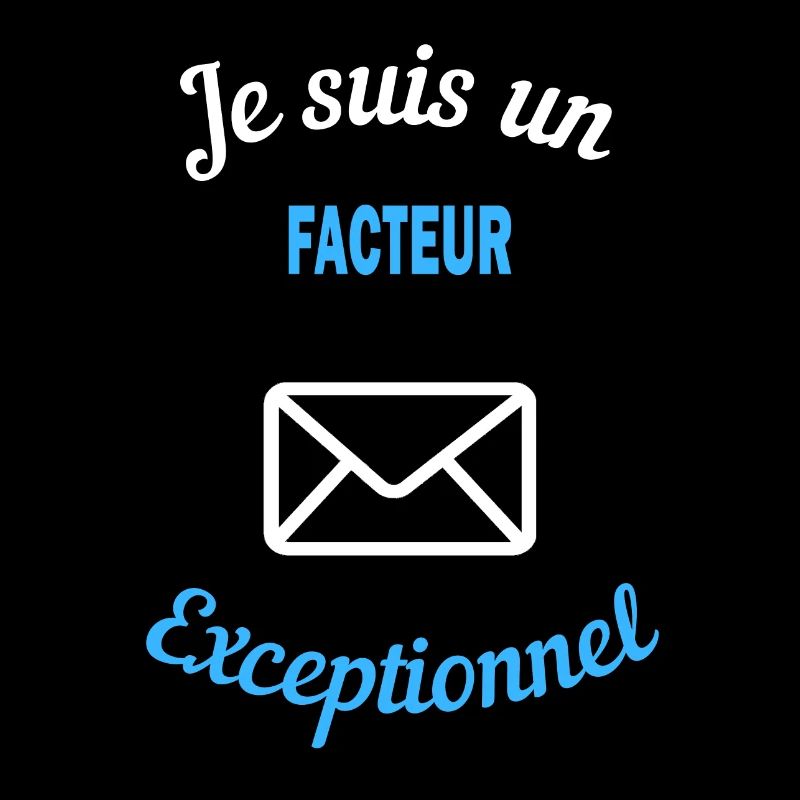 Je suis un Exceptionnel facteur