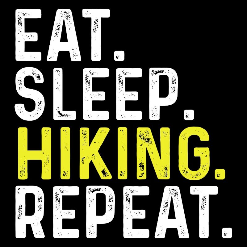 Eat Sleep Hiking Repeat