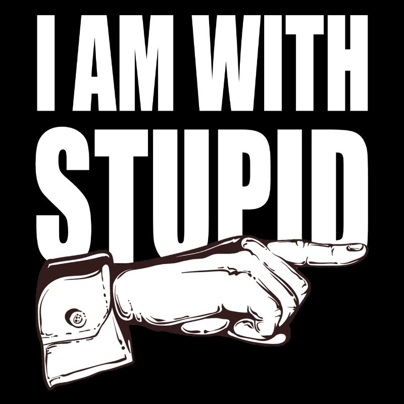 Ich bin mit dummen - lustiger spruch