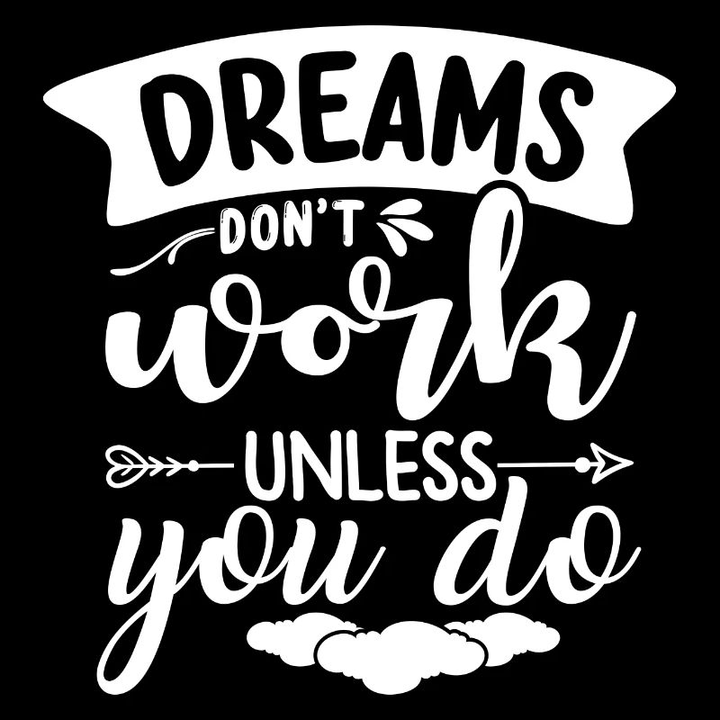 Dreams only come true if you do etas for them