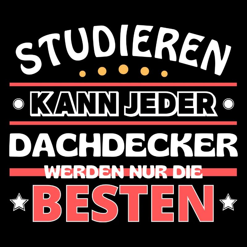 Nur die Besten werden Dachdecker