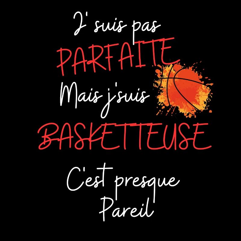 Pas parfaite mais basketteuse cadeau anniversaire