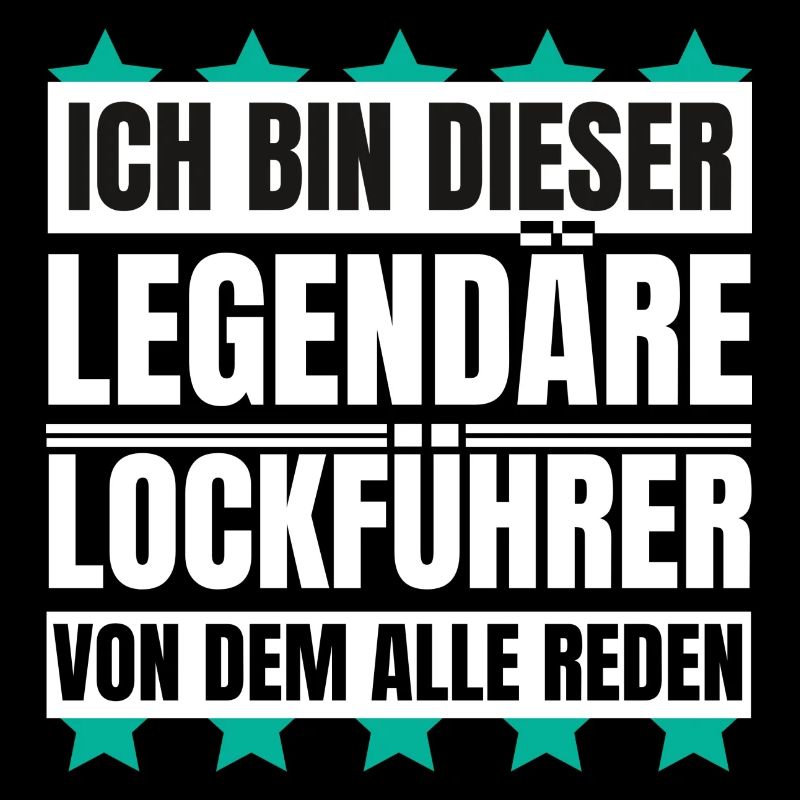 Ich bin dieser legendäre Lockführer