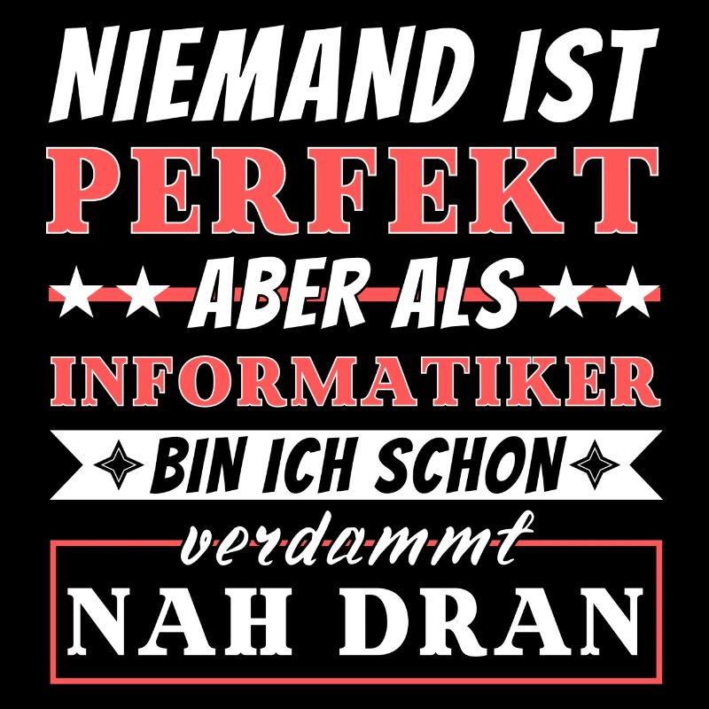 Niemand ist Perfekt - Informatiker sind nah dran
