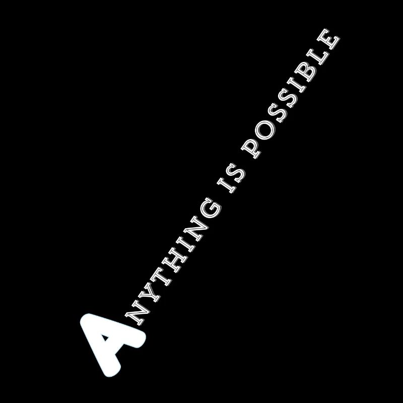 Anything is possible - Statement Design