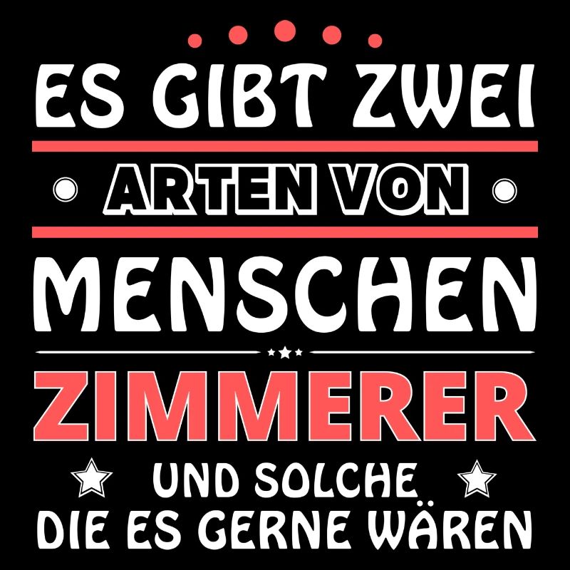 Zimmerer Geschenk - zwei Arten von... Design