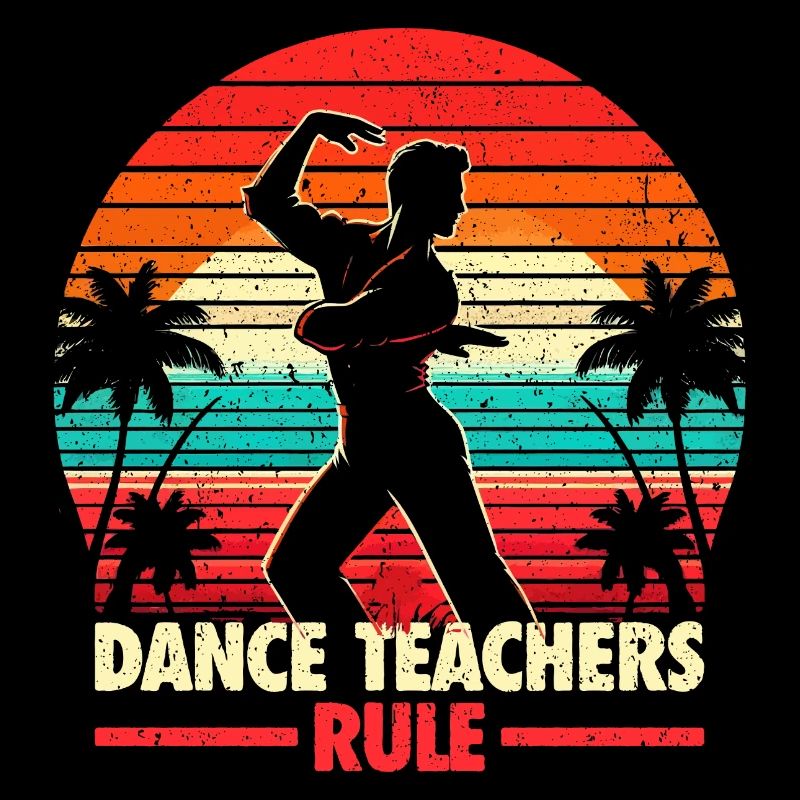 Dance Teachers Rule - Gift for Dance Teacher