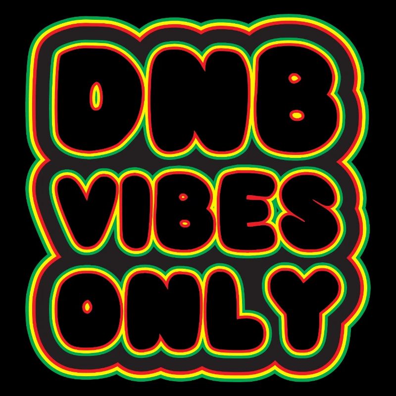 DNB Vibes Only Neon