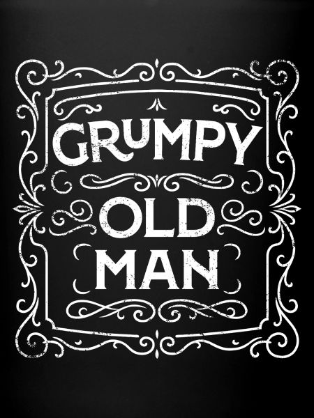 GRUMPY OLD MAN