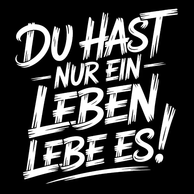 Nur Ein Leben Lebe Es
