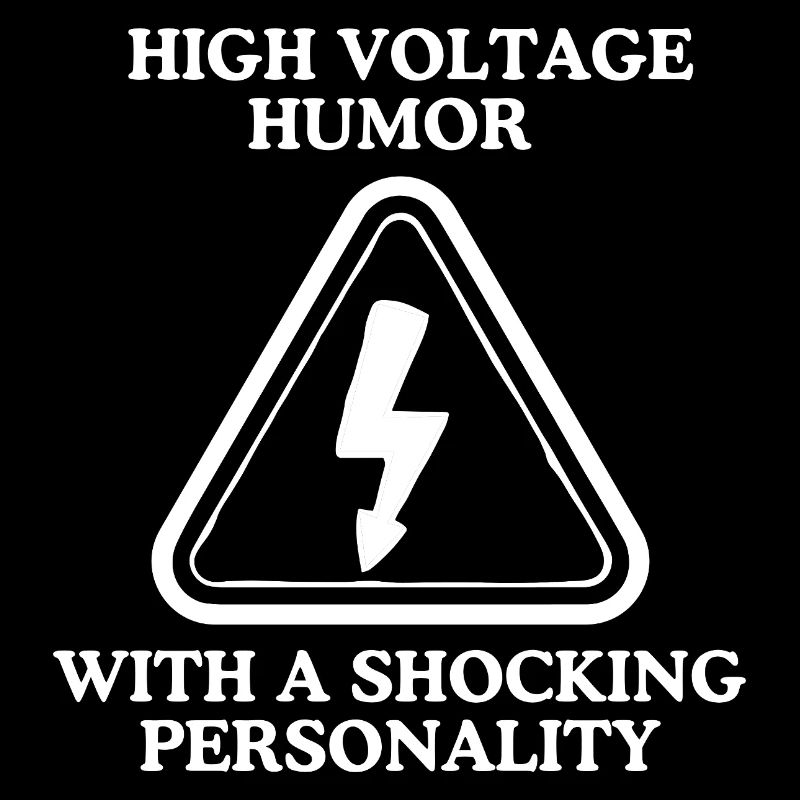 High Voltage Humor Shield