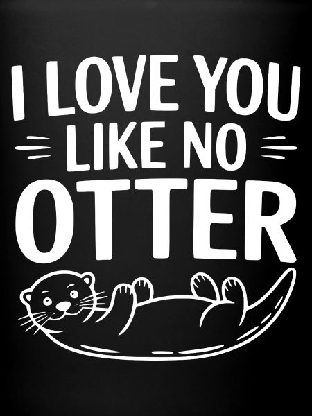 Je t’aime comme aucune loutre