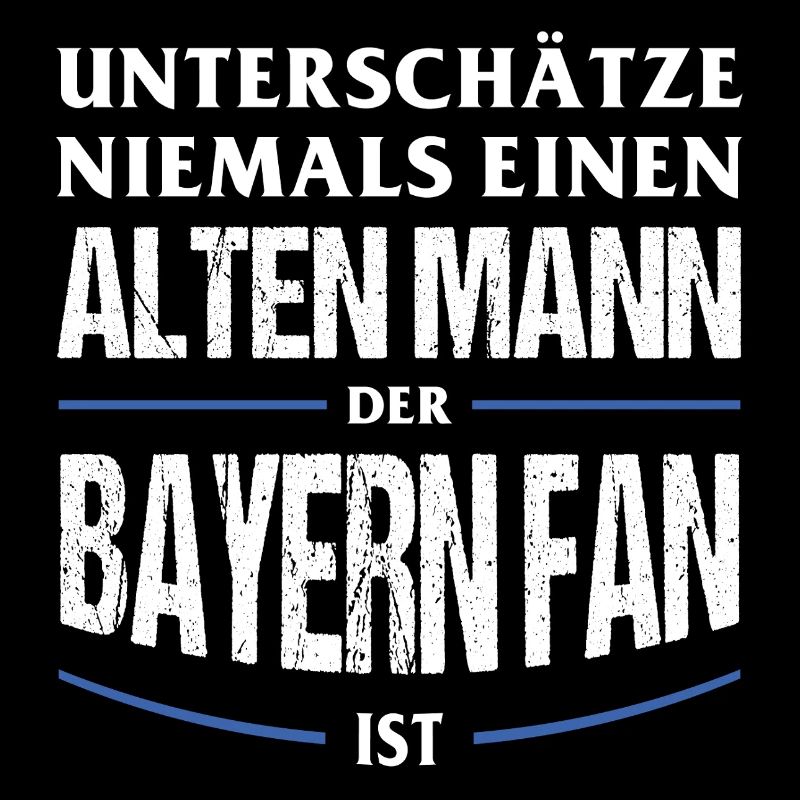 Bayern Fan Geschenk Unterschätze niemals einen