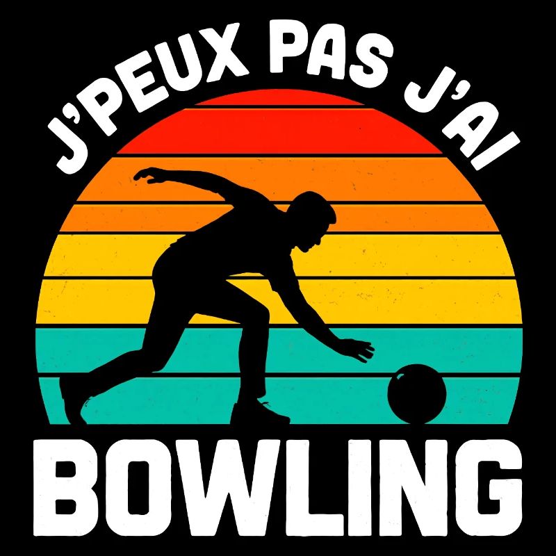 Je Ne Peux Pas J'ai Bowling