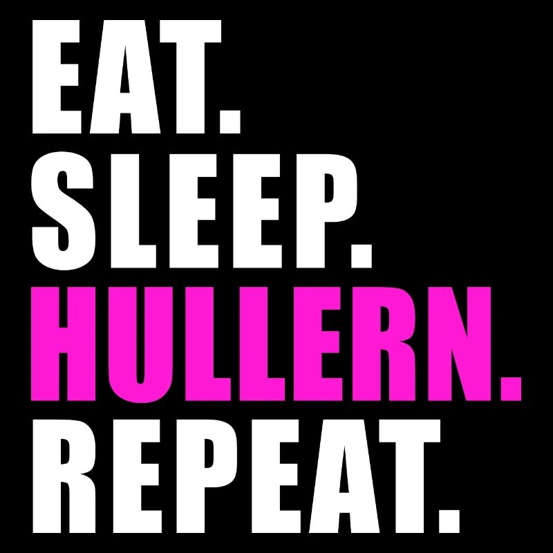 EAT SLEEP HULLERN REPEAT HULAHOOP DAMEN KINDER