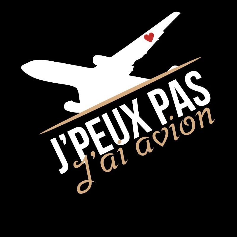 J'peux pas J'ai avion