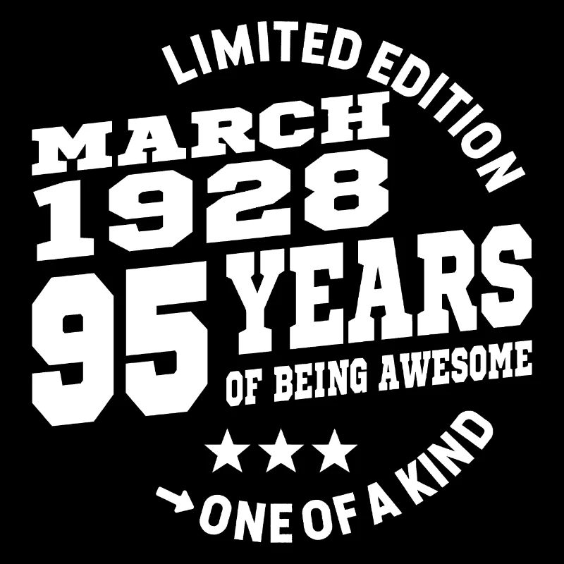 95 years old - Awesome since march 1928