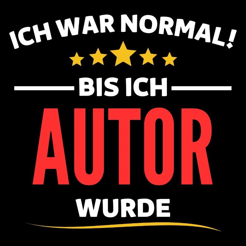 Ich war normal bis ich Autor wurde
