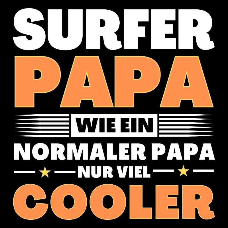 Surfer Papa wie ein normaler nur viel cooler