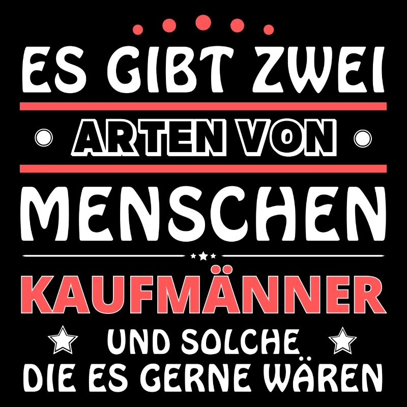 Kaufmänner Geschenk - zwei Arten von... Design