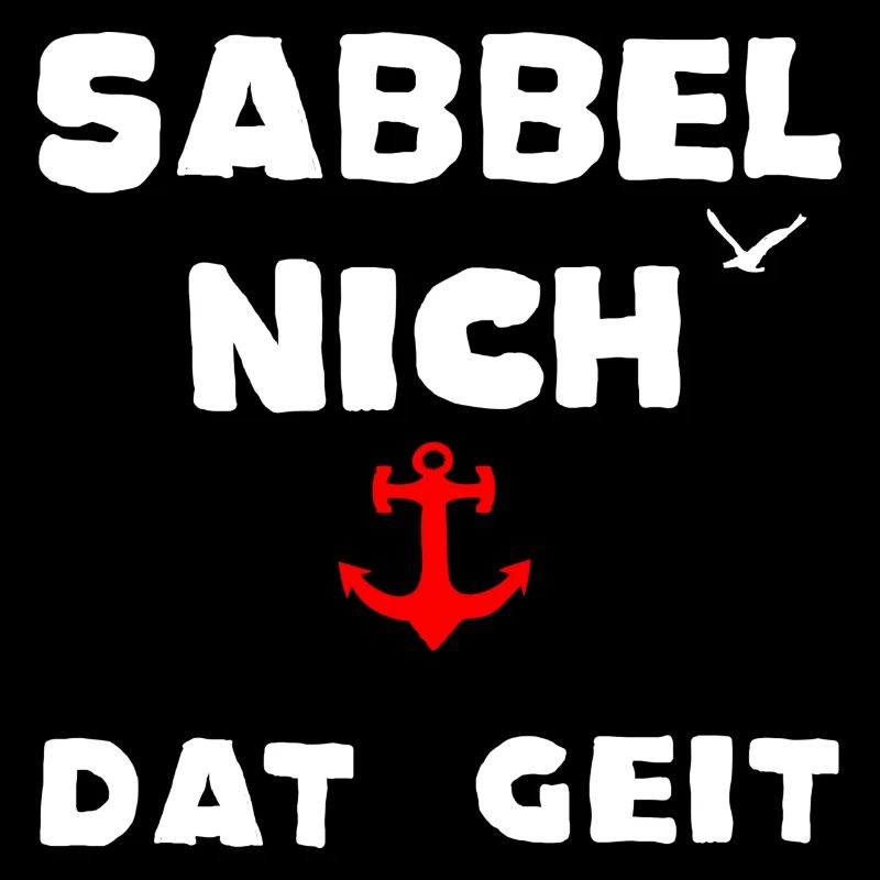 Sabbel nich dat geit Moin Möwe Spruch Moin Norden