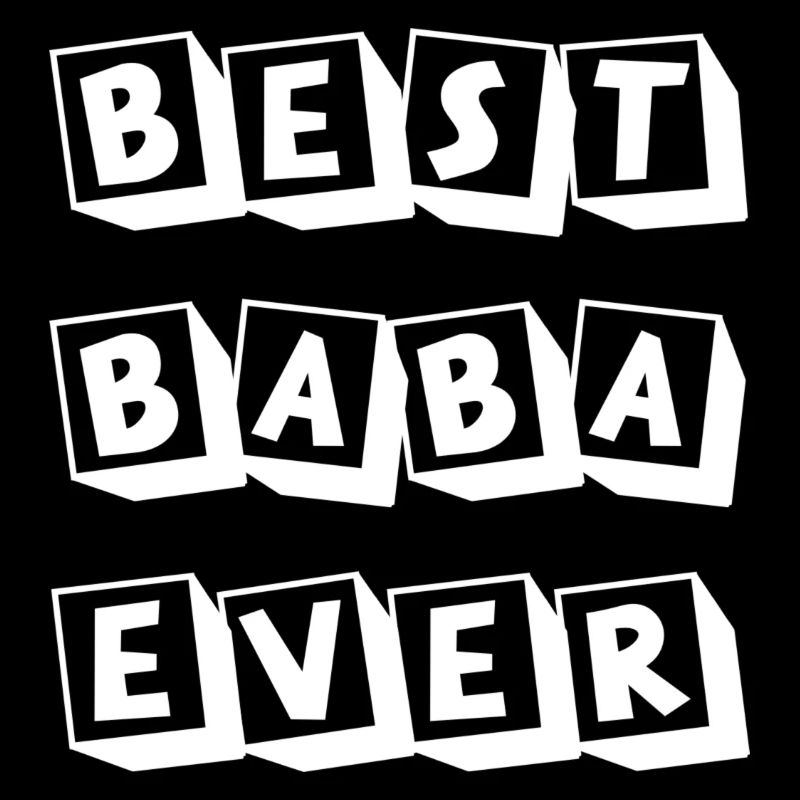BEST BABA EVER - BESTER PAPA - BEST DAD - VATERTAG
