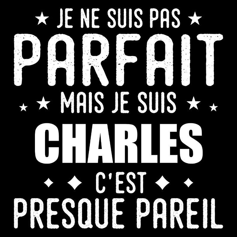 Charles : authentique, imparfait, top, perfection