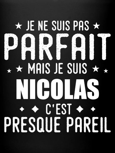 Nicolas : authentique, imparfait, top, perfection