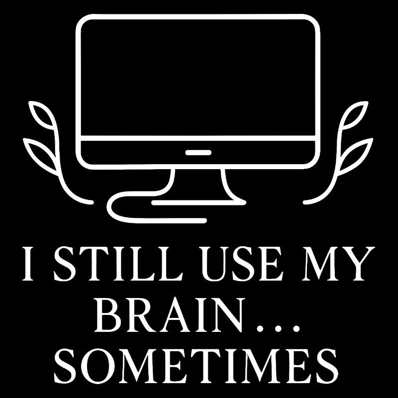 Brain User Sometimes