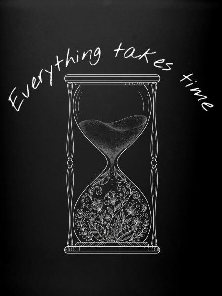 Everything Takes Time Hourglass