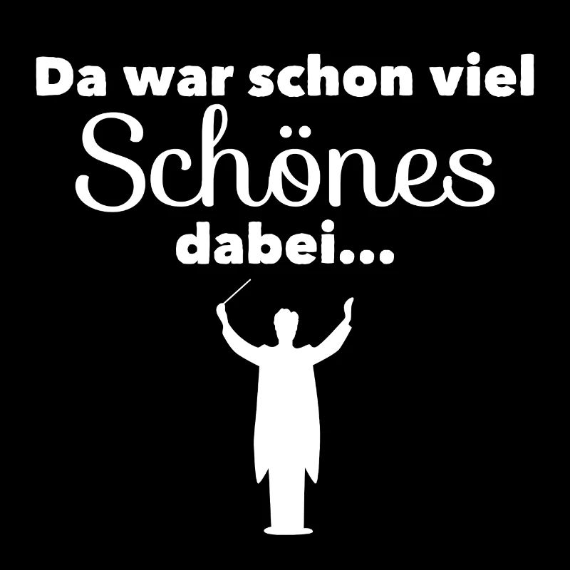 Da war schon viel Schönes dabei... - Dirigenten