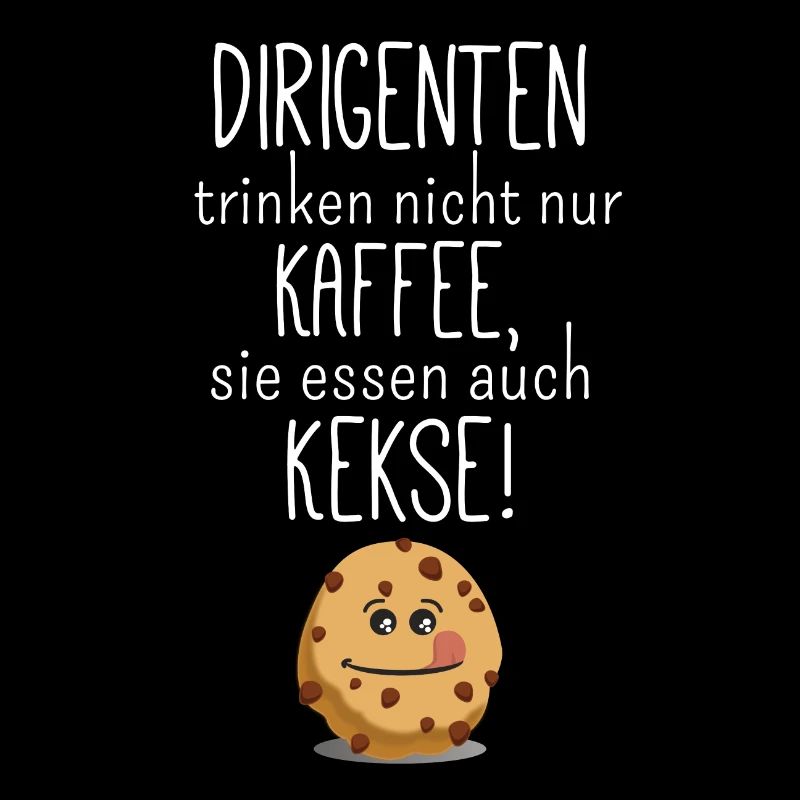 Dirigenten essen auch Kekse! Chorleiter Chormusik