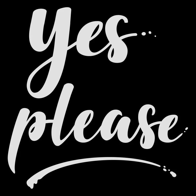yes please cool summery girly text