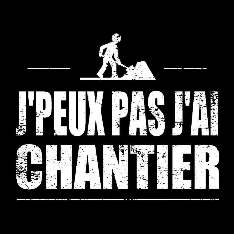 J'peux pas j'ai chantier