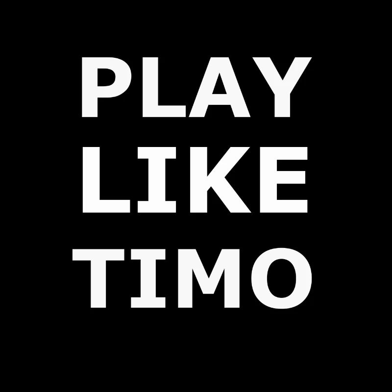 PLAY LIKE TIMO