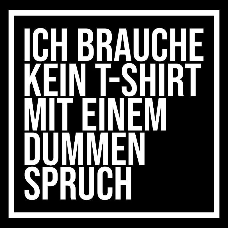 Dummer Spruch lustiger Spruch