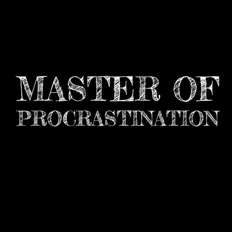Maître de la procrastination