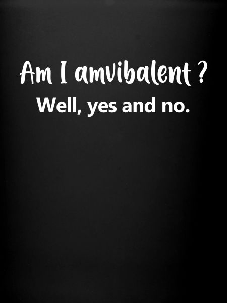 ambivalent