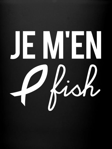 Je m'en fish