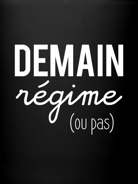 Demain régime ou pas
