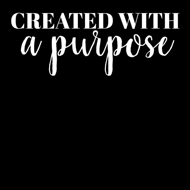 Created With A Purpose - Christian