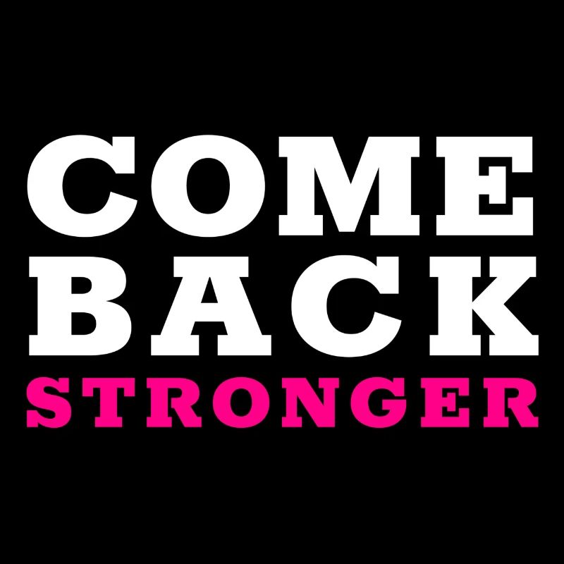 COME BACK STRONGER - COMEBACK STRONGER