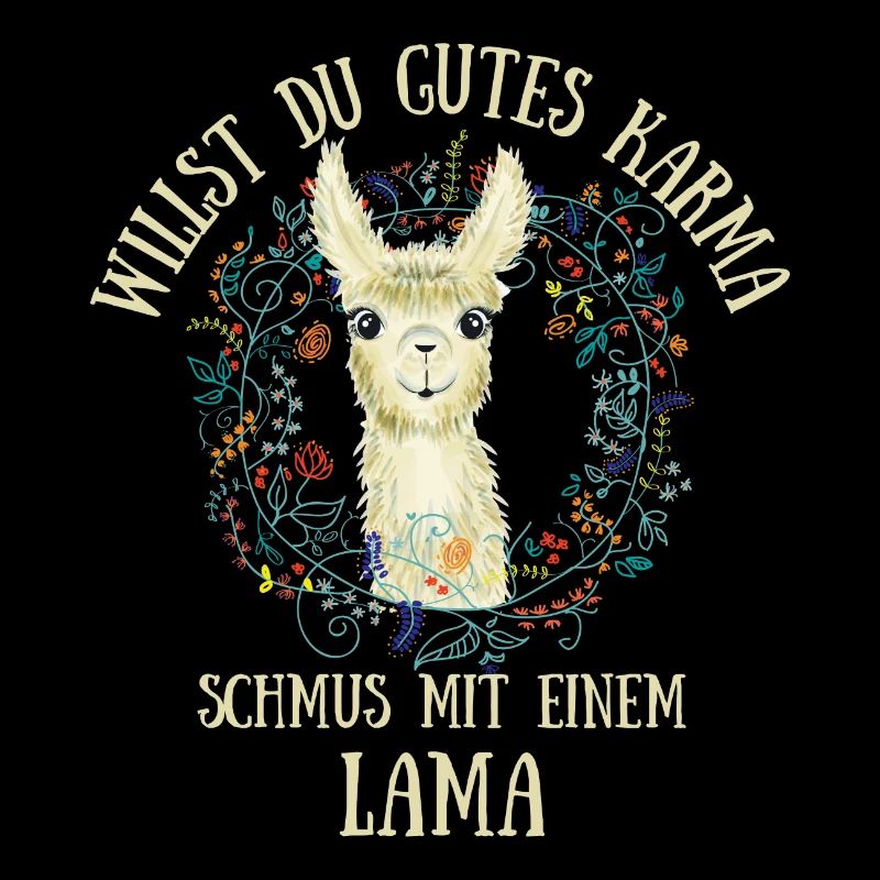 Willst Du gutes Karma schmus mit einem Lama! Glück